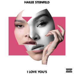 Hailee Steinfeld - I Love Yous